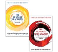Ichiro Kishimi 2 Books Collection Set (The Courage to be Happy, The Courage To Be Disliked)
