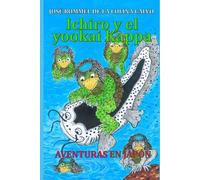 ICHIRO Y EL YOOKAI KAPPA: AVENTURAS EN JAPÓN