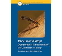 Ichneumonid Wasps (Hymenoptera: Ichneumonidae): Their Classification and Biology: 7 (RES Handbooks for the Identification of British Insects)