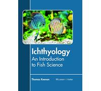 Ichthyology: An Introduction to Fish Science