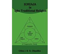 ỊCHỤAJA in Igbo Traditional Religion: A Comparative Study with SACRIFICE in Judaism, Hinduism and Christianity