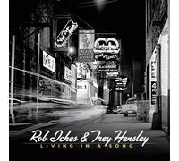 Ickers, Rob & Trey Hensley - Living in a Song