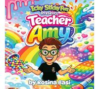 Icky Sticky Fun Presents: Teacher Amy