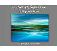 ICM - Catching My Peripheral Vision: finding clarity in blur