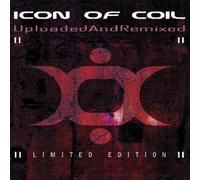 Icon of Coil - Uploaded And Remixed [Limited Edition]