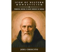 Icon of Western Monasticism: Powerful Novena to Saint Benedict of Nursia