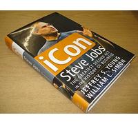 iCon Steve Jobs: The Greatest Second Act in the History of Business