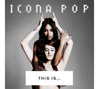 Icona Pop - This Is... Icona Pop [Standard]