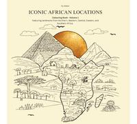 Iconic African Locations: Colouring Book - Volume 1 (IFy Atelier Colouring Series)
