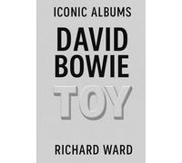 Iconic Album - David Bowie - Toy