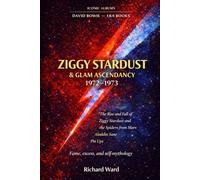 Iconic Albums David Bowie Era Ziggy Stardust & Glam Ascdendancy Ziggy Stardust, Aladdin Sane & Pin Ups: Fame, Excess and Self-Mythology