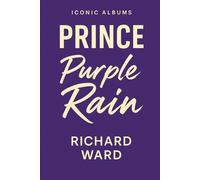 iconic Albums - Prince - Purple Rain