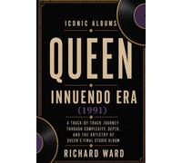 Iconic Albums Queen The Innuendo Era (1991): A Track-by-Track Journey Through Complexity, Depth, and Artistry of Queen's Final Studio Album