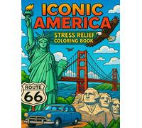 Iconic America: A Stress Relief Coloring Book