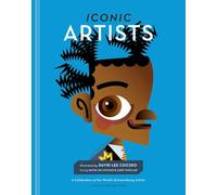 Iconic Artists: A Celebration of the World's Extraordinary Artists (People Series)