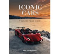 Iconic Cars : The Greatest Modern Classics