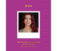 ICONIC: Dua : The Making of a Legend in 50 Images
