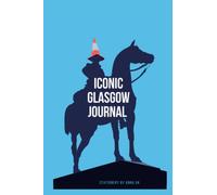 Iconic Glasgow Journal: The Duke of Wellington - Blank Lined Notebook for Glasgow lovers