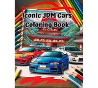 Iconic JDM Cars Coloring Book: Ages 10+