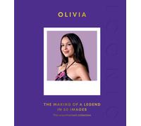 ICONIC: Olivia : The Making of a Legend in 50 Images