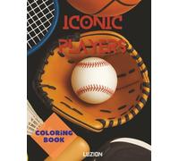 Iconic Sport Players Coloring Book: Players in Soccer, Basketball, Boxing, Skateboarding & More | 8.5 x 11 in, 100 Pages, Bleed, Paperback, Relax, Color & Celebrate Legendary Athletes | Perfect Gift