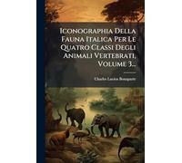 Iconographia Della Fauna Italica Per Le Quatro Classi Degli Animali Vertebrati, Volume 3...