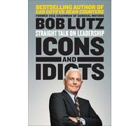 Icons and Idiots – Straight Talk on Leadership – Penguin Books