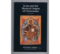 Icons and the Mystical Origins of Christianity