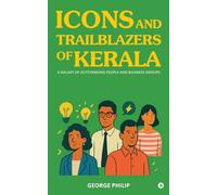Icons and Trailblazers of Kerala: A galaxy of outstanding people and business groups