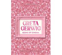 Icons of Cinema: Greta Gerwig