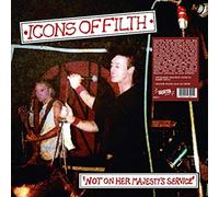 Icons of Filth - Not On Her Majesty's Service [VINYL]