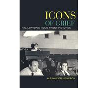 Icons of Grief: Val Lewton's Home Front Pictures