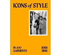 Icons of Style: in 100 Garments