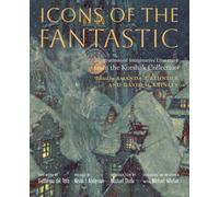 Icons of the Fantastic : Illustrations of Imaginative Literature from the Korshak Collection