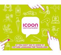 ICOON-communicator: If You Can't Say It, Show It! Picture Language for Travellers