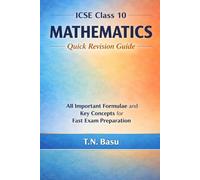 ICSE Class 10 Mathematics Quick Revision Guide: All important Formulae & Key Concepts for fast exam preparation