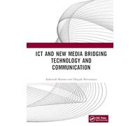 ICT and New Media Bridging Technology and Communication