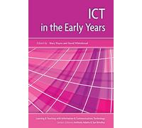 Ict In The Early Years (Learning and Teaching With Information & Communications Technology)