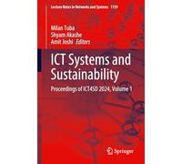 ICT Systems and Sustainability: Proceedings of ICT4SD 2024, Volume 1: 1159 (Lecture Notes in Networks and Systems, 1159)
