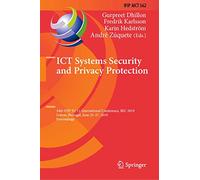 ICT Systems Security and Privacy Protection: 34th IFIP TC 11 International Conference, SEC 2019, Lisbon, Portugal, June 25-27, 2019, Proceedings: 562 ... and Communication Technology, 562)
