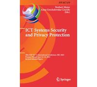 ICT Systems Security and Privacy Protection: 38th IFIP TC 11 International Conference, SEC 2023, Poznan, Poland, June 14-16, 2023, Revised Selected ... and Communication Technology, 679)
