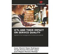 ICTs AND THEIR IMPACT ON SERVICE QUALITY: Applied in the management of school procedures