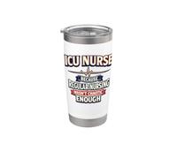 ICU Nurse Because Regular Nursing Wasnt Chaotic Enough Stainless Steel Insulated Tumbler