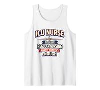 ICU Nurse Because Regular Nursing Wasnt Chaotic Enough Tank Top