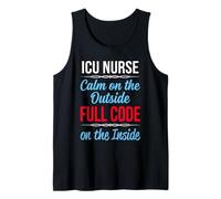 ICU Nurse Calm on the Outside Full Code on the Inside Tank Top