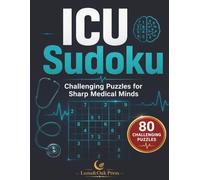 ICU Sudoku: Challenging Puzzles for Sharp Medical Minds