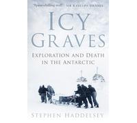 Icy Graves: Exploration and Death in the Antarctic