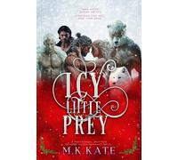 Icy Little Prey: A Spicy Holiday Reverse Harem Winter Shifters Paranormal Romance Novel (Prey & Predator)