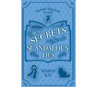 Icy Secrets, Scandalous Lies: A Michelle Kilpatrick Mystery: 3