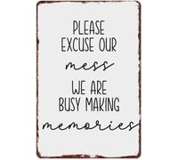 ICYJRFHLTF Ignore The Untidiness Forming Beautiful Stories Touching Rustic Metal Sign For Mudroom Sunroom Wall Hanging Present 8 X 12 inch